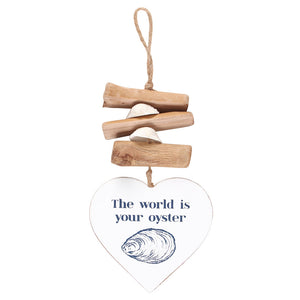 The World is Your Oyster Driftwood Heart Sign