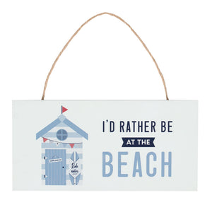 I'd Rather Be At The Beach Hanging Sign